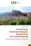 Les Héritages Géomorphologiques Quaternaires de l'oued Massengh