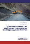 Gorno-geologicheskie osobennosti almaznyh mestorozhdenij Yakutii