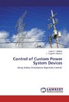 Control of Custom Power System Devices