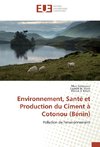 Environnement, Santé et Production du Ciment à Cotonou (Bénin)