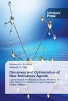 Discovery and Optimization of New Anticancer Agents