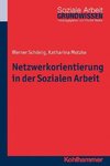 Netzwerkorientierung in der Sozialen Arbeit