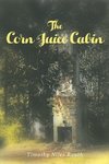 The Corn Juice Cabin