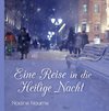 Eine Reise in die Heilige Nacht