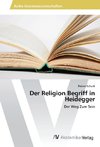 Der Religion Begriff in Heidegger