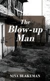 The Blow-up Man