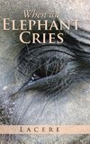 When an Elephant Cries