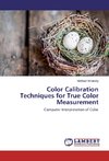 Color Calibration Techniques for True Color Measurement