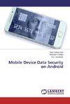 Mobile Device Data Security on Android