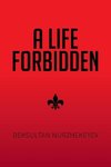 A Life Forbidden