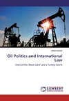 Oil Politics and International Law