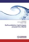 Defluoridation techniques around the World