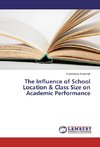 The Influence of School Location & Class Size on Academic Performance