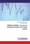 ARMA-CIGMN - A neural network model for time series