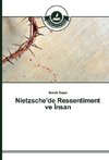 Nietzsche'de Ressentiment ve Insan