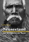 Neuseeland - Auf den Spuren der Maori