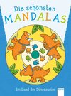 Die schönsten Mandalas. Im Land der Dinosaurier