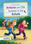Scharenberg, L: Antonia und Ole kommen in die Schule