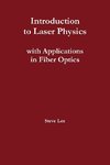Introduction to Laser Physics with Applications in Fiber Optics