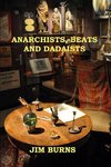 Anarchists, Beats and Dadaists