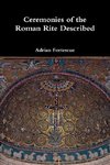 Ceremonies of the Roman Rite Described
