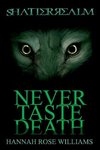 Never Taste Death (Shatterrealm Book 2)