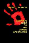 Vampire's  Guide  To  The  Zombie  Apocalypse