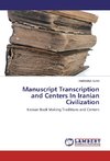 Manuscript Transcription and Centers In Iranian Civilization