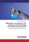 Materials and devices for sensing and removing chemical contaminants