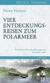 Vier Entdeckungsreisen zum Polarmeer