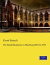 Die Handelskammer zu Hamburg 1814 bis 1915
