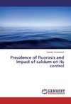 Prevalence of fluorosis and impact of calcium on its control