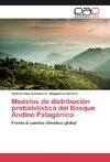 Modelos de distribución probabilística del Bosque Andino Patagónico