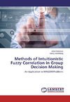 Methods of Intuitionistic Fuzzy Correlation in Group Decision Making