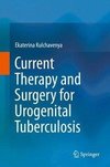 Kulchavenya, E: Current Therapy and Surgery for Urogenital