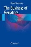 Wasserman, M: Business of Geriatrics