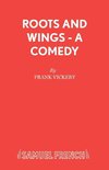 Roots And Wings - A Comedy