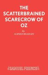 The Scatterbrained Scarecrow of Oz