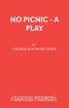No Picnic - A Play