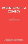 Parentcraft - A Comedy