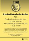 Das Reichsjustizministerium und die höheren Justizbehörden in der NS-Zeit (1935-1944)