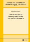 Vertrauensschutz bei Angaben Dritter im Umsatzsteuerrecht