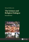 The Science and Religion Dialogue