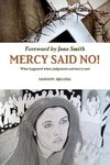 Mercy Said No!