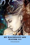 MY MAGNIFICENT LIFE PLANNER 2016