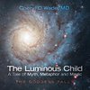 The Luminous Child-A Tale of Myth, Metaphor and Magic
