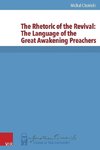 The Rhetoric of the Revival: The Language of the Great Awakening Preachers