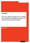 Über den ethischen Eigenwert von Politik. Eine politikwissenschaftliche Analyse von Vittorio Hösles 