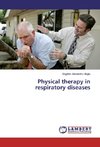 Physical therapy in respiratory diseases