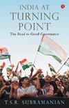 India at Turning Point, the Road to Good Governance